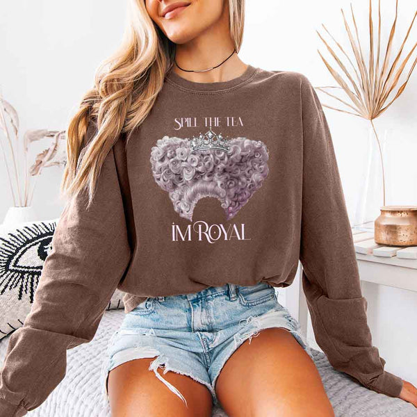 Spill The Tea I'm Royal Comfort Colors Long Sleeve – Regency BookTok