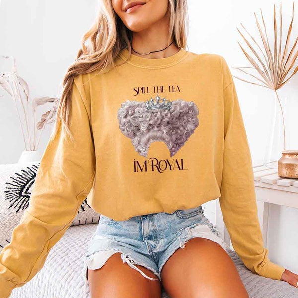 May include Spill The Tea I'm Royal Comfort Colors long sleeve shirt with Regency BookTok graphic and relaxed unisex fit