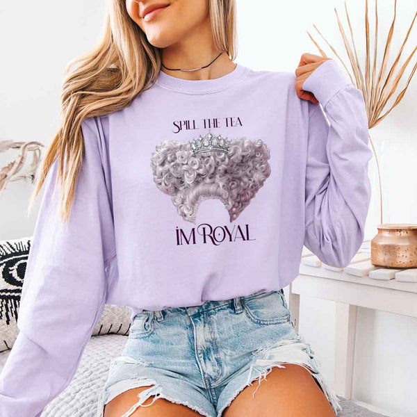 May include Spill The Tea I'm Royal Comfort Colors long sleeve shirt with Regency BookTok graphic and relaxed unisex fit