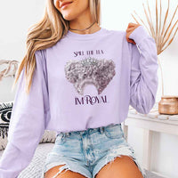 May include Spill The Tea I'm Royal Comfort Colors long sleeve shirt with Regency BookTok graphic and relaxed unisex fit