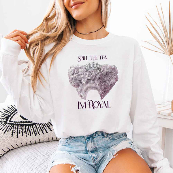 May include Spill The Tea I'm Royal Comfort Colors long sleeve shirt with Regency BookTok graphic and relaxed unisex fit