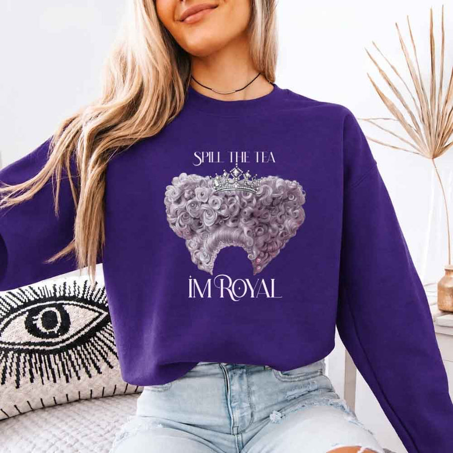 May include Spill The Tea I'm Royal crewneck sweatshirt with book lover graphic, literary theme, and cozy unisex fit