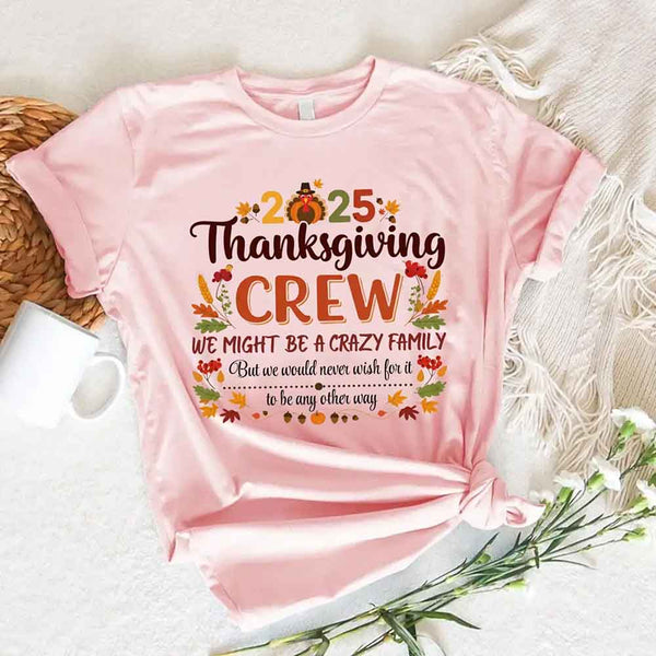 May include matching Thanksgiving family t-shirts featuring a humorous fall-themed message in bold, easy-to-read lettering. The design reflects a playful holiday spirit, making the shirts suitable for adult family gatherings and seasonal celebrations.