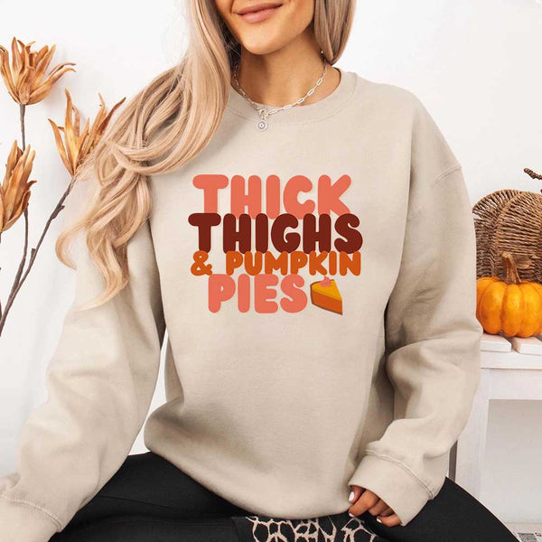 Thick Thighs and Pumpkin Pies Fall Vibes Sweatshirt