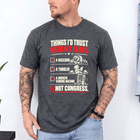 May include a Things I'd Trust with My Taxes Funny Political T-Shirt featuring a humorous tax-related statement, ideal for taxpayers, political satire fans, and people who enjoy sarcastic graphic apparel.