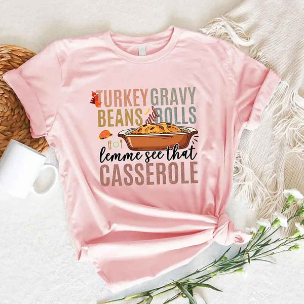 Turkey Gravy Beans & Rolls Shirt – Funny Thanksgiving Casserole Tee