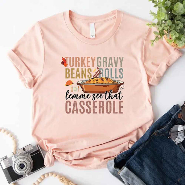 Turkey Gravy Beans & Rolls Shirt – Funny Thanksgiving Casserole Tee