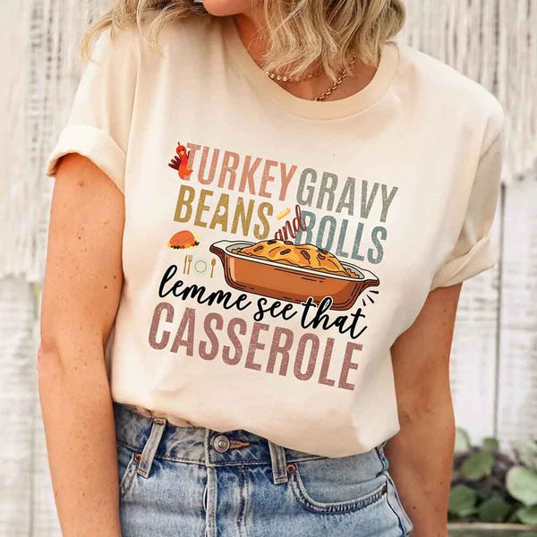 "Turkey Gravy Beans & Rolls Shirt with bold funny Thanksgiving text design, holiday casserole tee for Friendsgiving and family dinners."