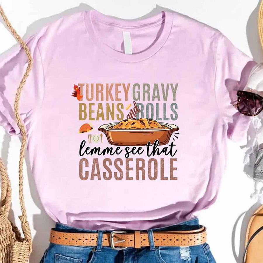 Turkey Gravy Beans & Rolls Shirt – Funny Thanksgiving Casserole Tee