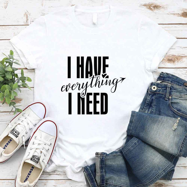 May include a couples t-shirt design featuring the phrase “I Have Everything I Need” and "I am everything" in clear, balanced lettering, often paired with a small heart or matching graphic that reflects love, gratitude, and partnership.
