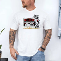 Warning Does Not Play Well with Liberals Raccoon T-Shirt