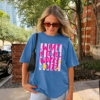 May include a What If It All Works Out Comfort Colors T-Shirt featuring an uplifting inspirational statement design.