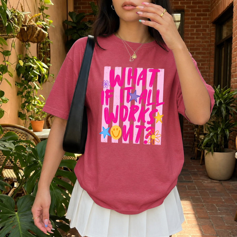 May include a What If It All Works Out Comfort Colors T-Shirt featuring an uplifting inspirational statement design.