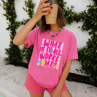 What If It All Works Out Comfort Colors T-Shirt