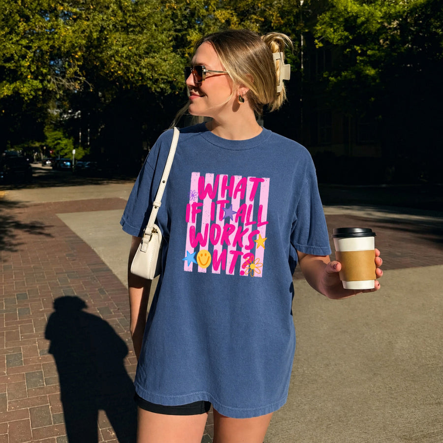 May include a What If It All Works Out Comfort Colors T-Shirt featuring an uplifting inspirational statement design.