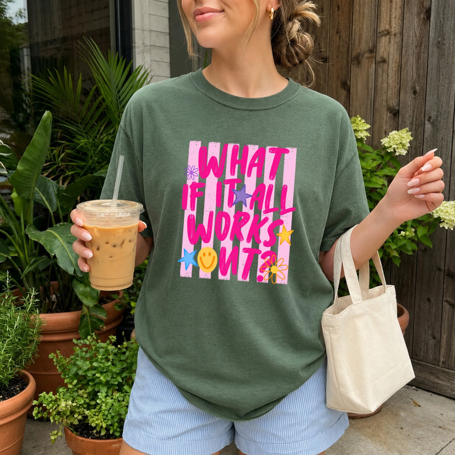 May include a What If It All Works Out Comfort Colors T-Shirt featuring an uplifting inspirational statement design.