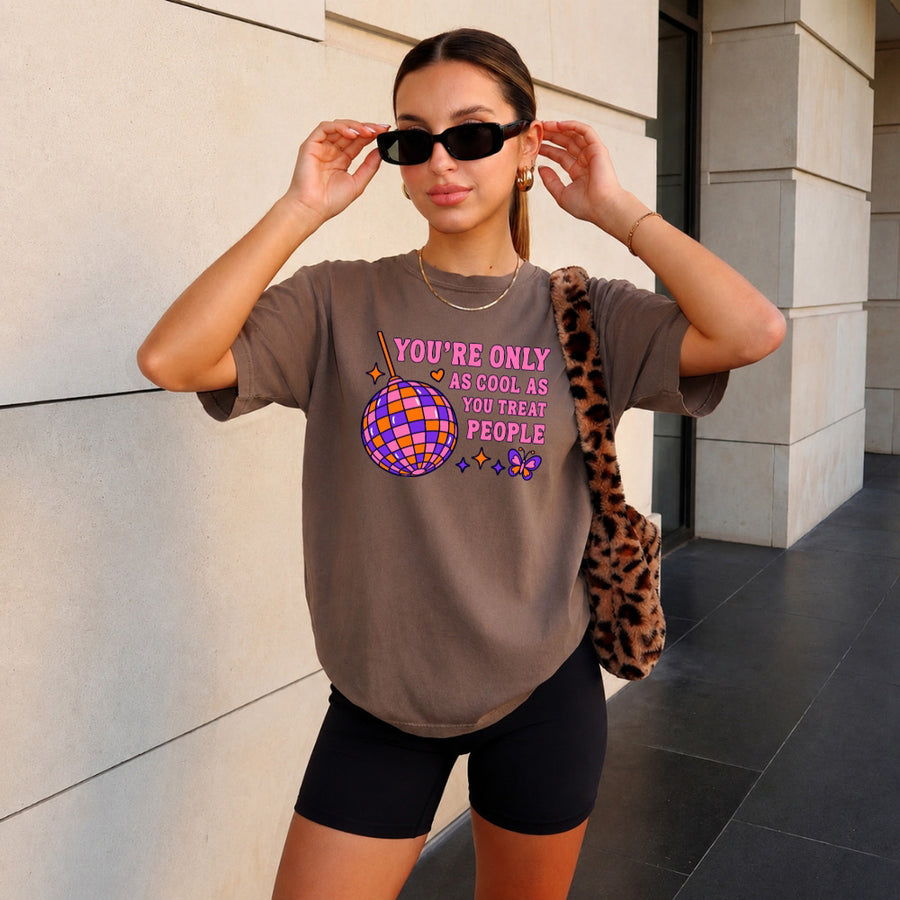 May include a You're Only as Cool as You Treat People Comfort Colors T-Shirt featuring a positive kindness-inspired statement design.