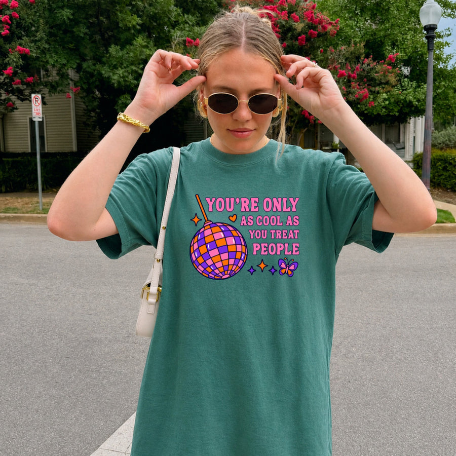 May include a You're Only as Cool as You Treat People Comfort Colors T-Shirt featuring a positive kindness-inspired statement design.