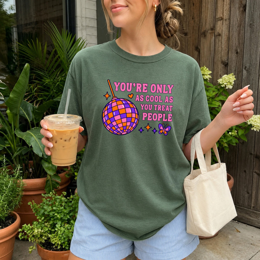 May include a You're Only as Cool as You Treat People Comfort Colors T-Shirt featuring a positive kindness-inspired statement design.