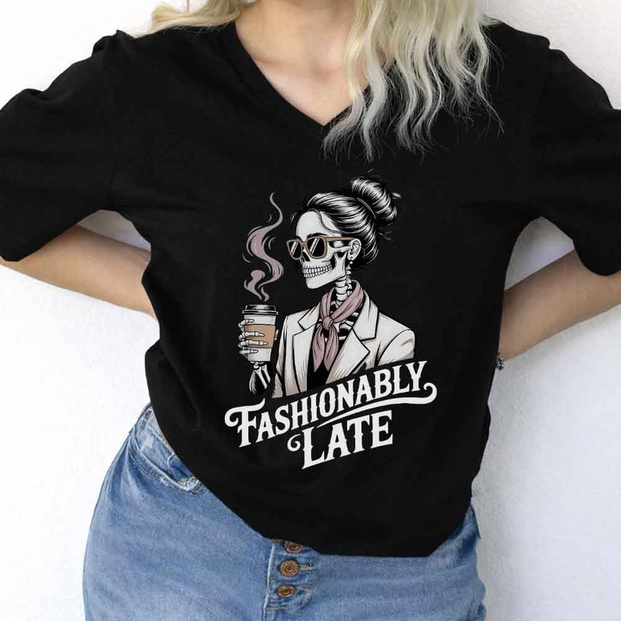 Fashionably Late Unisex V-Neck Tee – Funny Casual Graphic Shirt