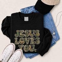 Jesus Loves You Camouflage Sweatshirt - Religious Message Sweatshirt