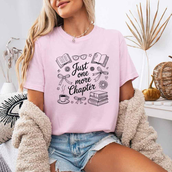 Just One More Chapter Comfort Colors Shirt - Book Lover Tee
