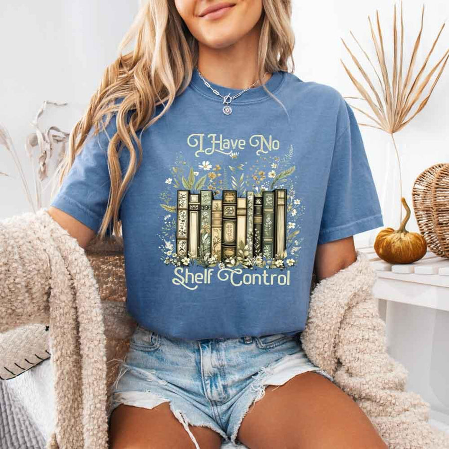 Comfort Colors I Have No Shelf Control – Funny Book Lover Tee