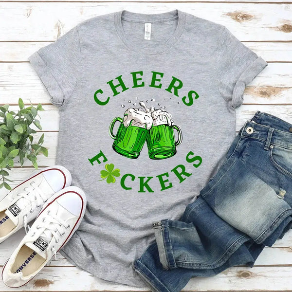 cheers-fuckers-drink-up-bitches-saint-paddy-couples-t-shirt_4
