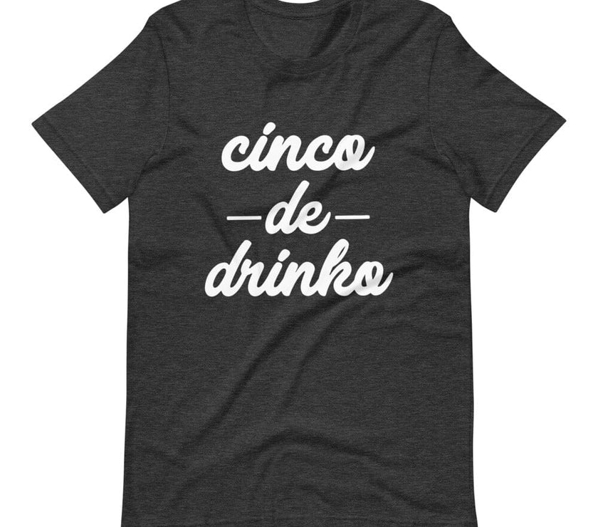 Cinco De Drinko Tee