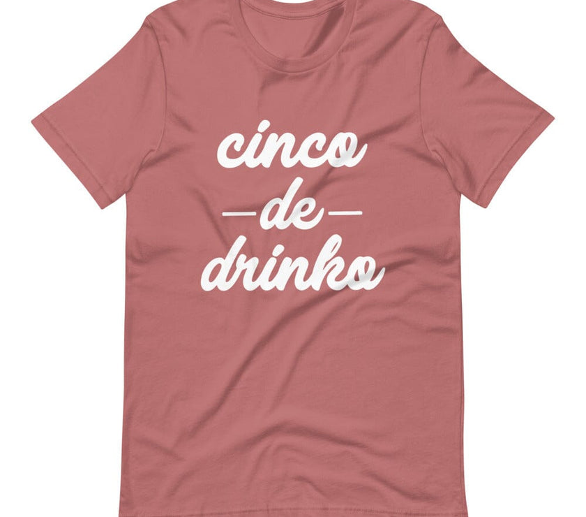 Cinco De Drinko Tee