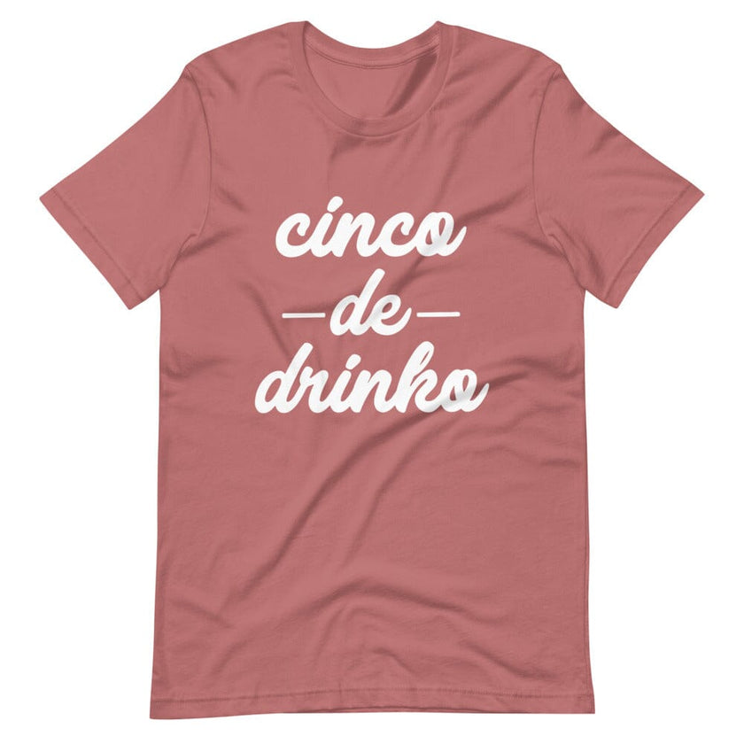 Cinco De Drinko Tee