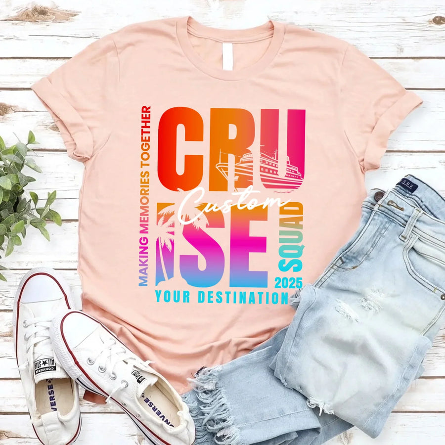 May include a vibrant t-shirt design featuring the phrase “CRUISE SQUAD 2025” with tropical elements such as palm trees, a cruise ship, and sunset gradient colors. The text “Making Memories Together” and “Your Destination” add a personalized vacation theme celebrating group travel.