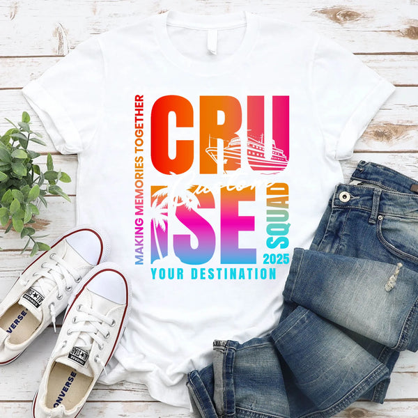 May include a vibrant t-shirt design featuring the phrase “CRUISE SQUAD 2025” with tropical elements such as palm trees, a cruise ship, and sunset gradient colors. The text “Making Memories Together” and “Your Destination” add a personalized vacation theme celebrating group travel.