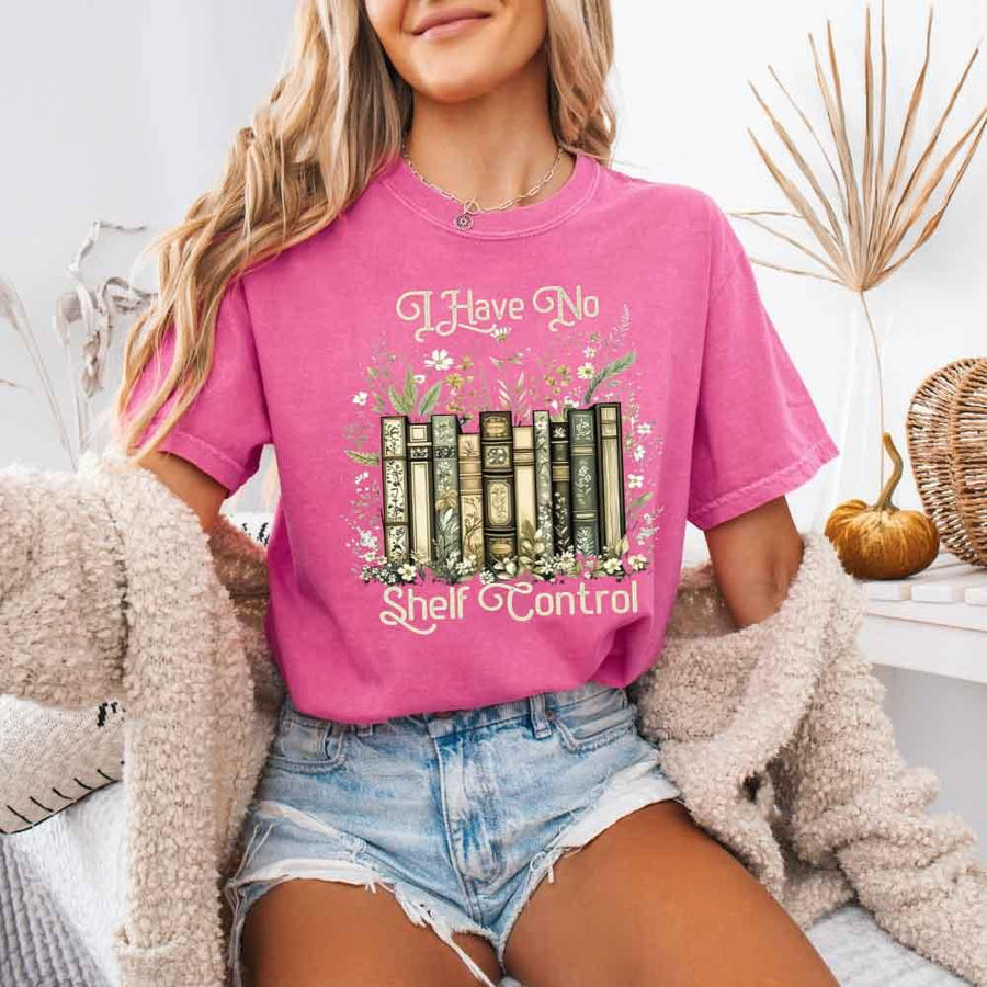 Comfort Colors I Have No Shelf Control – Funny Book Lover Tee