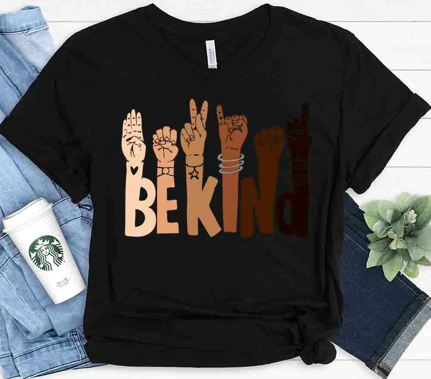 Customizer - $10 Special | Be Kind T-shirt