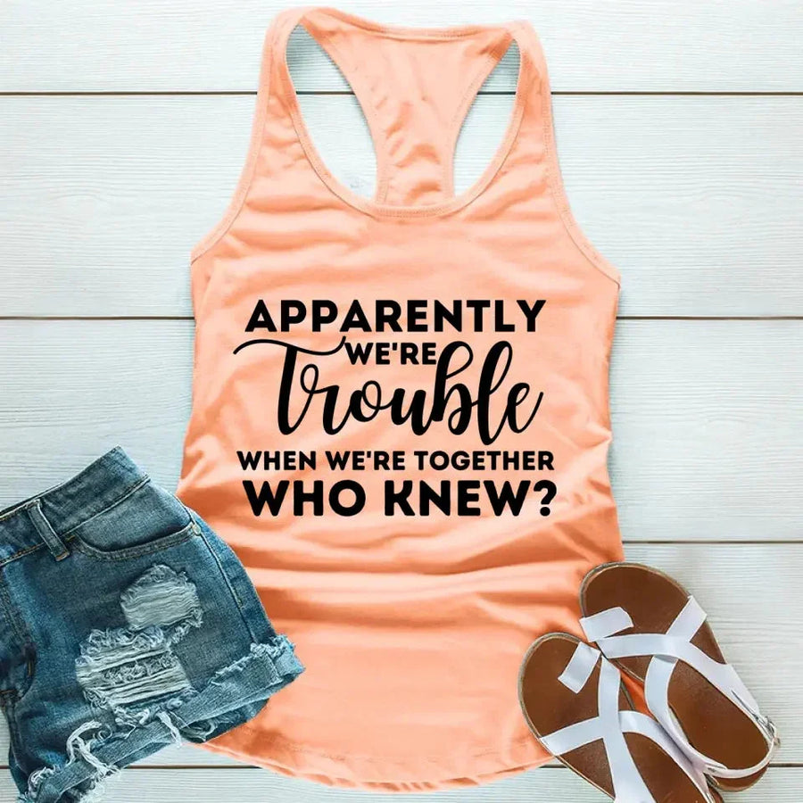 Customizer - Apparently We're Trouble When We're Together Tank Top