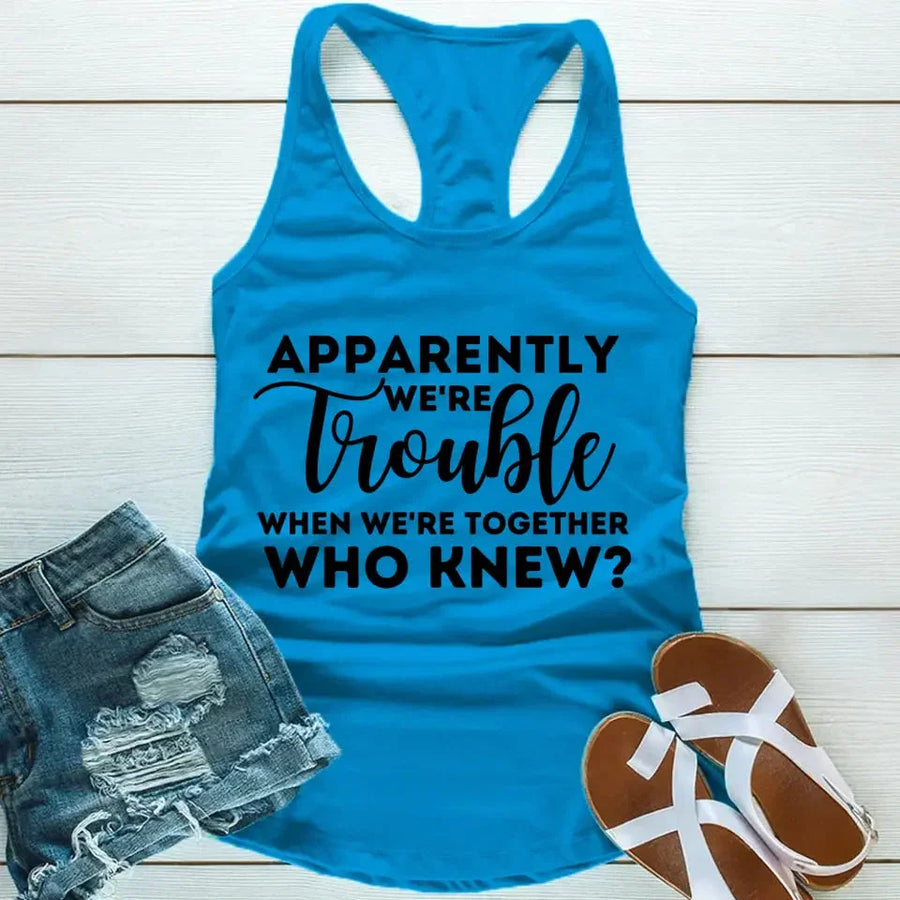 Customizer - Apparently We're Trouble When We're Together Tank Top