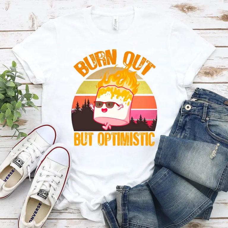 Customizer - Burn Out But Optimistic Marshmallow Burning Tee