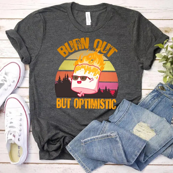 Customizer - Burn Out But Optimistic Marshmallow Burning Tee