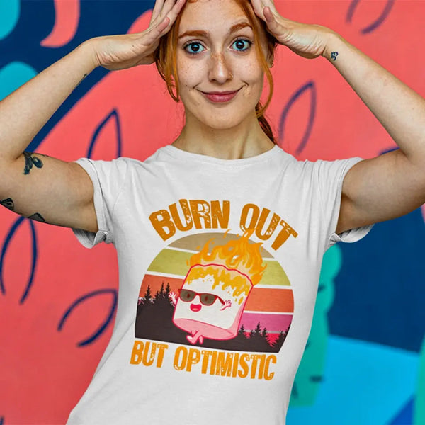 Customizer - Burn Out But Optimistic Marshmallow Burning Tee