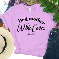 Customizer - Dog Mother Wine Lover T-shirt