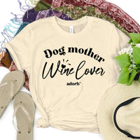 Customizer - Dog Mother Wine Lover T-shirt