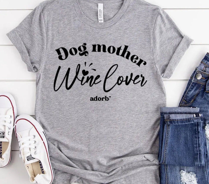 Customizer - Dog Mother Wine Lover T-shirt