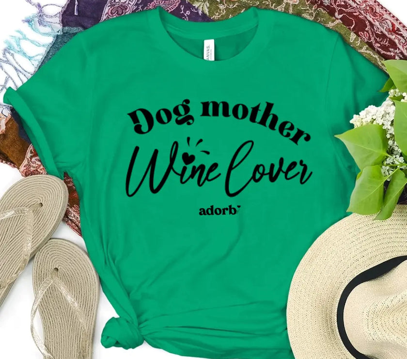 Customizer - Dog Mother Wine Lover T-shirt