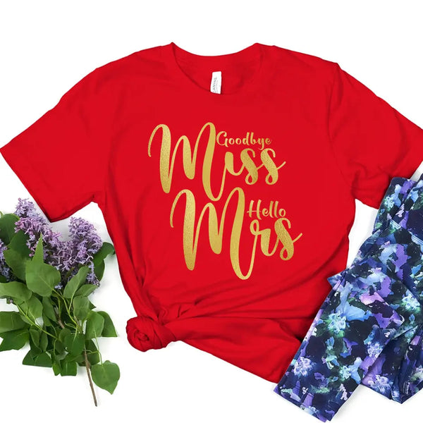 Customizer - Goodbye Miss Hello Mrs Golden Edition T-shirt