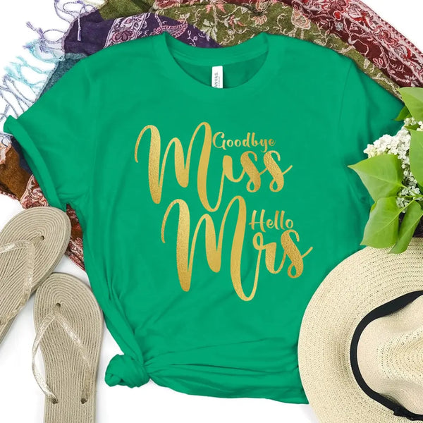 Customizer - Goodbye Miss Hello Mrs Golden Edition T-shirt