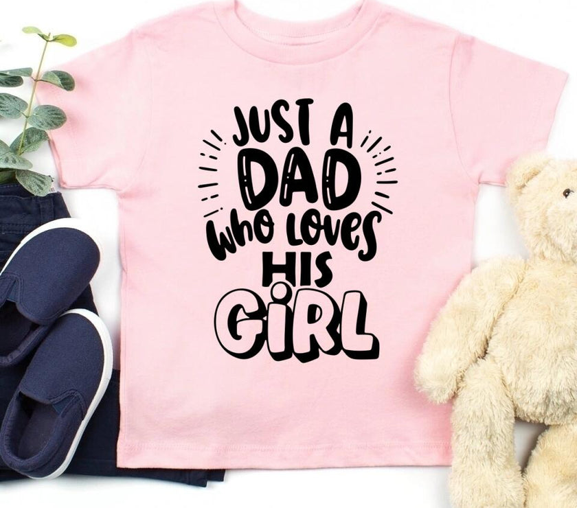 Customizer - Just A Dad Who Loves His Girl Tee