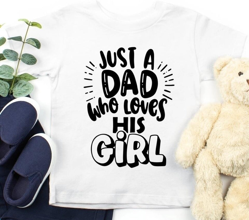 Customizer - Just A Dad Who Loves His Girl Tee