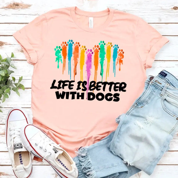 Customizer - Life Is Better With Dogs For Dog Lovers Unisex Tee