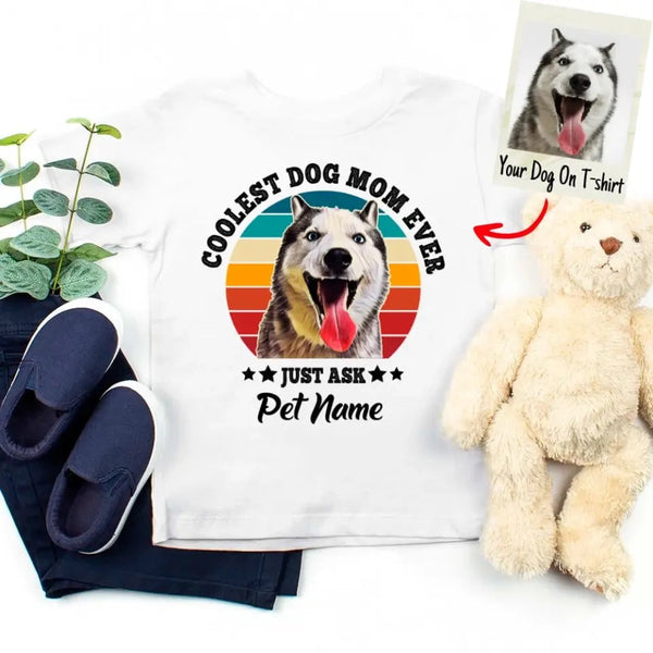 Customizer - Personalized Coolest Dog Mom Ever Custom Dog Photo T-shirt
